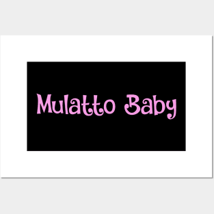 Mulatto Baby- pride, proud identity Posters and Art